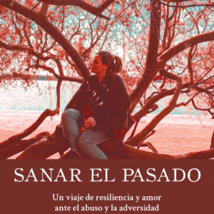 Sanar el pasado - María Agustina Corazza