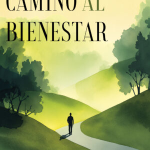 Camino al bienestar - Cristián Daniel Moschen