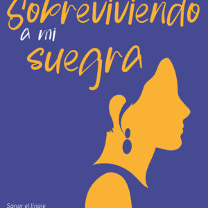 Sobreviviendo a mi suegra - Ana Lía Gabriela Fecha