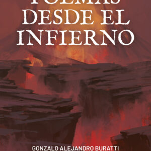 Poemas desde el infierno - Gonzalo Alejandro Buratti