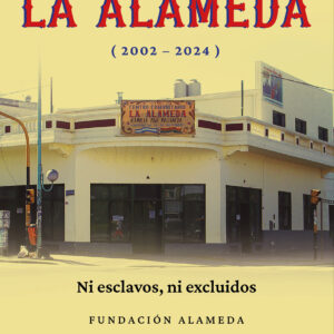 Historia de la Alameda (2002-2024) - Fundación Alameda