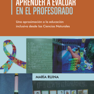 Aprender a evaluar en el Profesorado - María Ruina