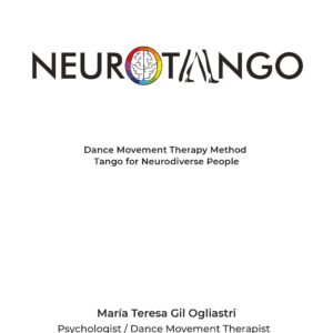 NEUROTANGO: Dance Movement Therapy Method - María Teresa Gil Ogliastri