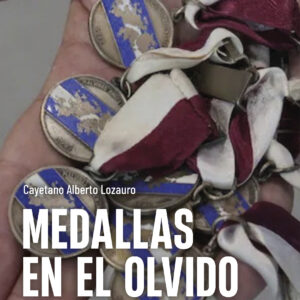 Medallas en el Olvido - Cayetano Alberto Lozauro