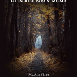 Réquiem de quien lo escribe para sí mismo - Martín Pérez