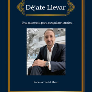 Déjate llevar | Roberto Daniel Mesas