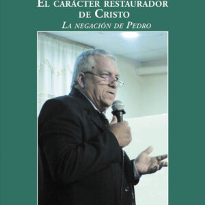 El carácter restaurador de Cristo | Gilberto Nuñez