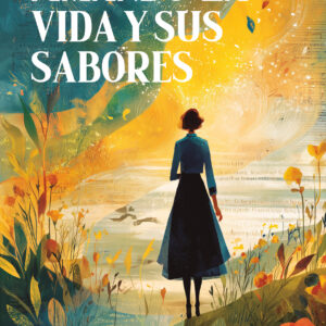 Amando la vida y sus sabores - María Giacometti