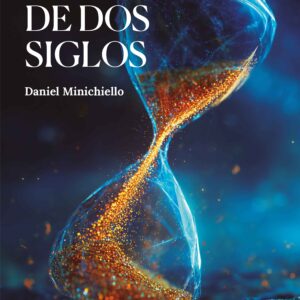 Testigo de dos siglos - Daniel Minichiello