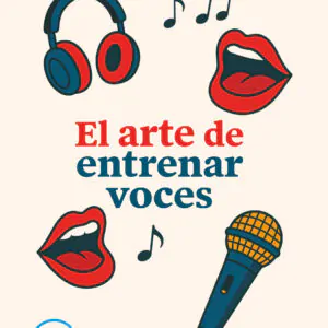 El arte de entrenar voces - Noelia Llobera