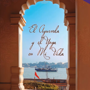 El ayurveda y el yoga en mi vida - Alejandro Jorge Cabrera