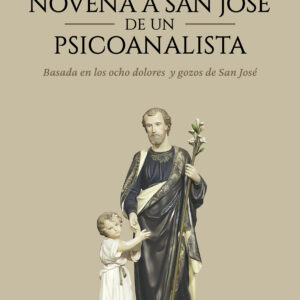 Novena a San José de un psicoanalista - Eduardo Pedro Lavagnino