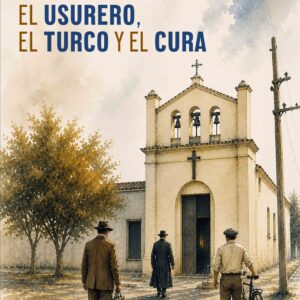 El usurero, el turco y el cura - Federico José Eberhardt