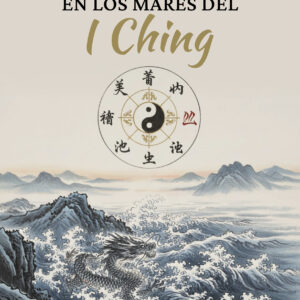En los mares del I Ching - Carlos Roberto Carranza