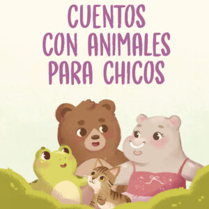 Cuentos con animales para chicos - Paula Arighi