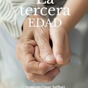 La tercera edad - Domingo Omar Saffioti