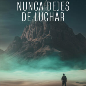 Nunca dejes de luchar - Marcelo Hernán Romero