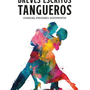 Breves Escritos Tangueros - Fabian C. Schultz