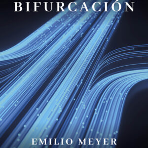 La bifurcación - Emilio Meyer
