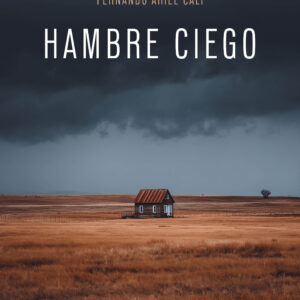 Hambre ciego - Fernando Ariel Cali
