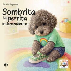 Sombrita, la perrita independiente - Mariol Segovia
