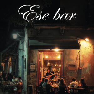 Ese bar - Jorge Guillermo Soraire