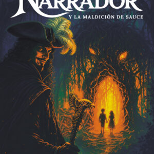 El Narrador y la Maldición de Sauce - Juban Agü