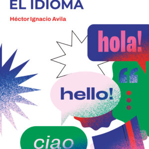 Descomprimiendo el idioma - Héctor Ignacio Avila