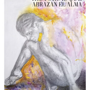 Historias que abrazan el alma - Marisa Cristina Aguirre