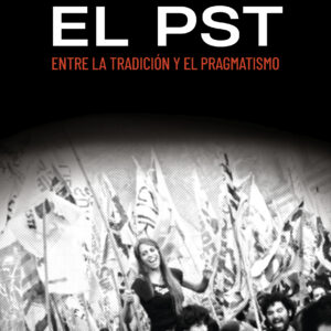 El PST, entre la tradición y el pragmatismo - Sergio Daniel Attardo