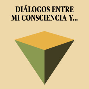 Diálogos entre mi Consciencia y... - Juana María Lenk