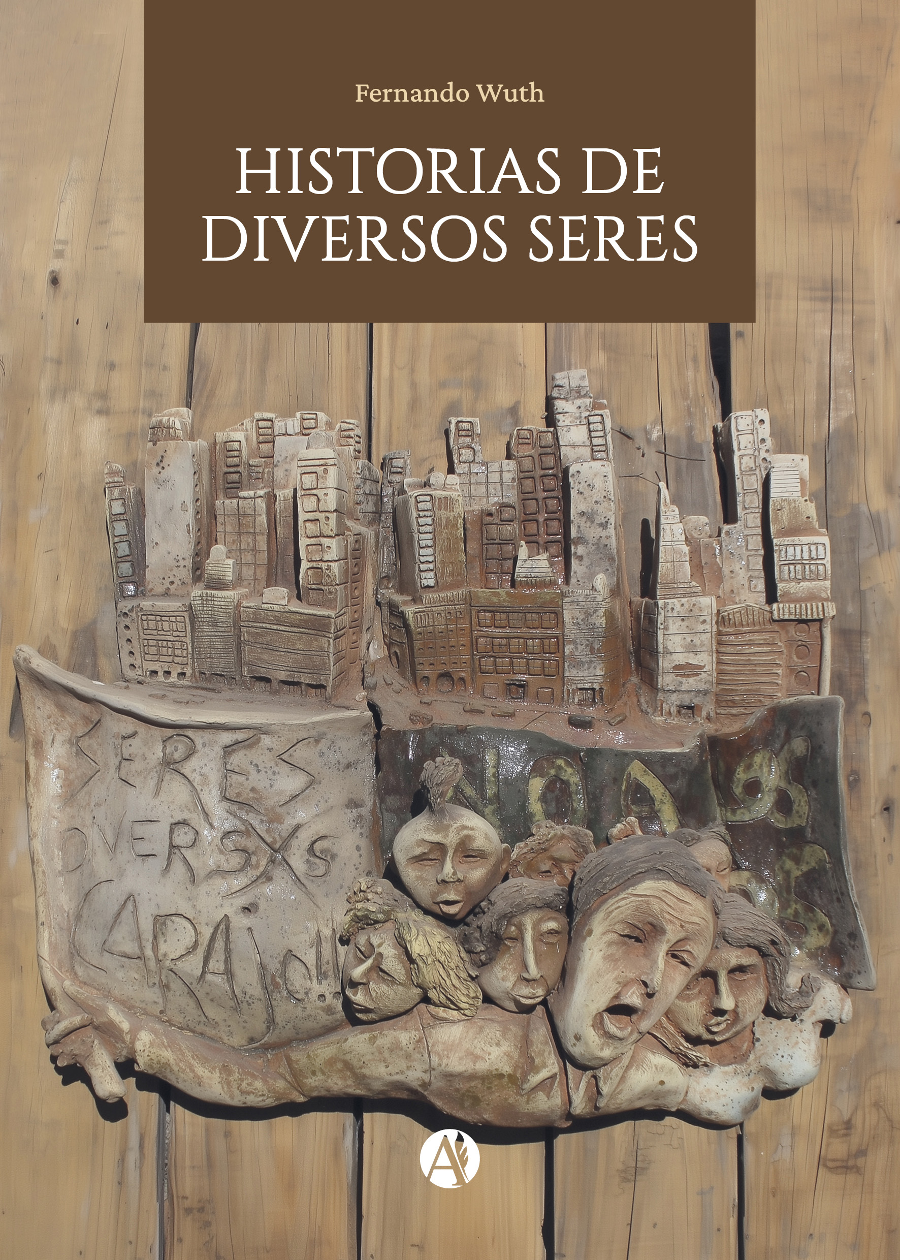 Historias de diversos seres - Fernando Wuth