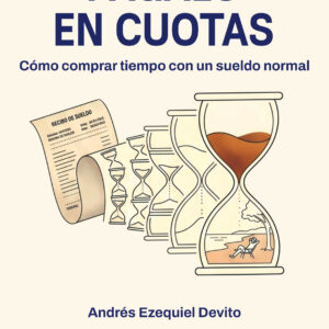 Pagalo en cuotas: Cómo comprar tiempo con un sueldo normal - Andrés Ezequiel Devito