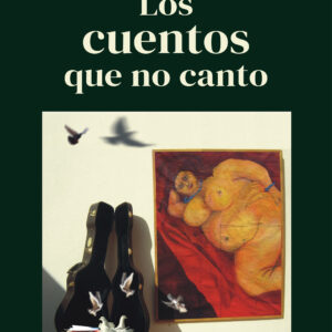 Los cuentos que no canto - Alberto Suárez