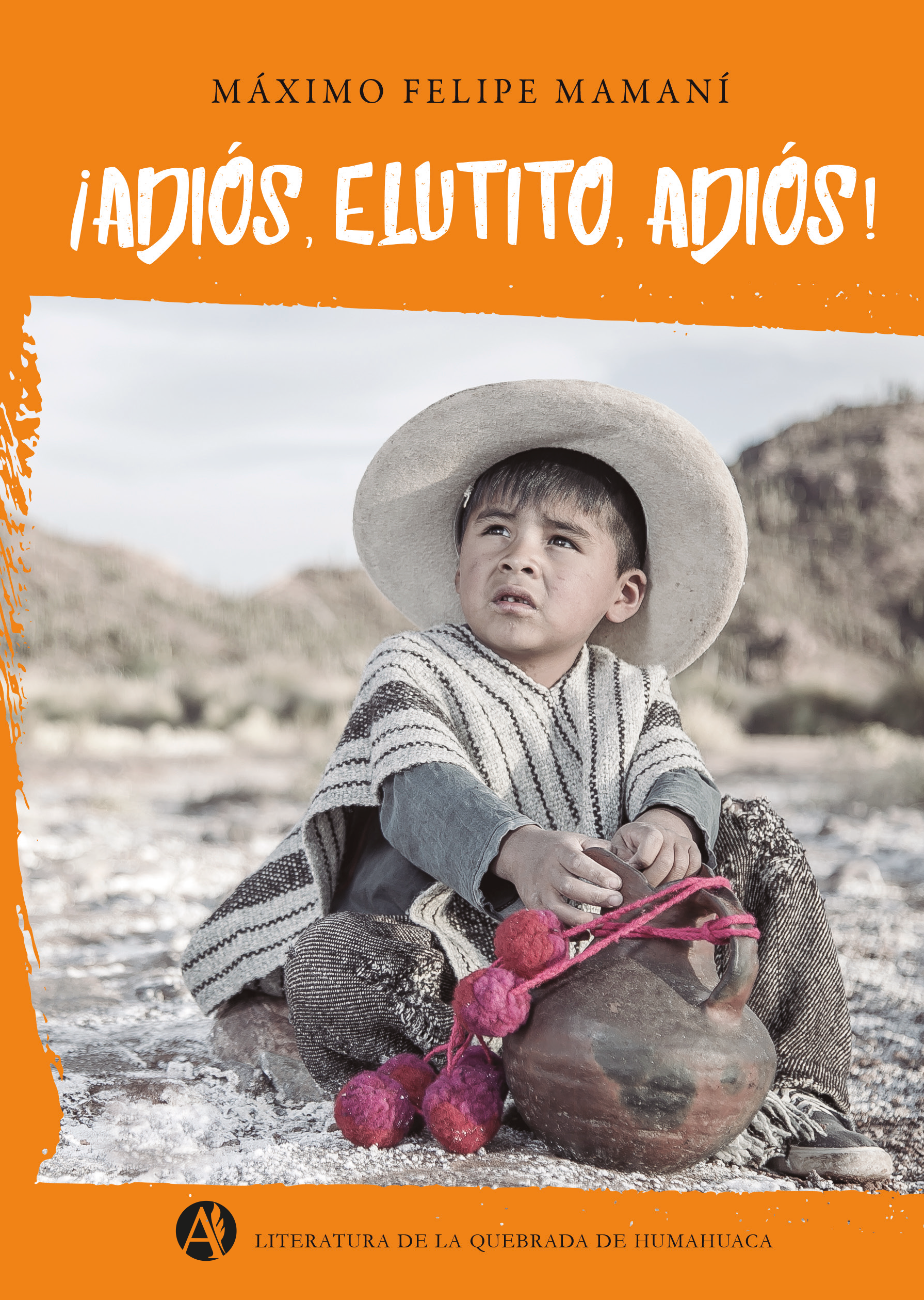 Adios-elutito,adios-Máximo-Felipe-Mamaní
