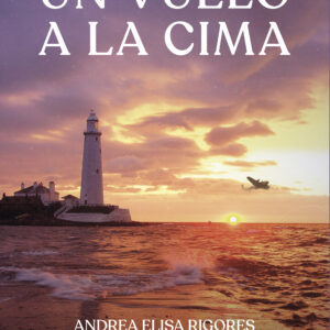 Un vuelo a la cima - Andrea Elisa Rigores