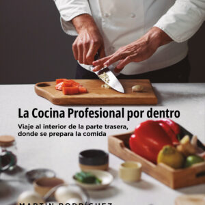 La Cocina Profesional por dentro: Martin Rodríguez