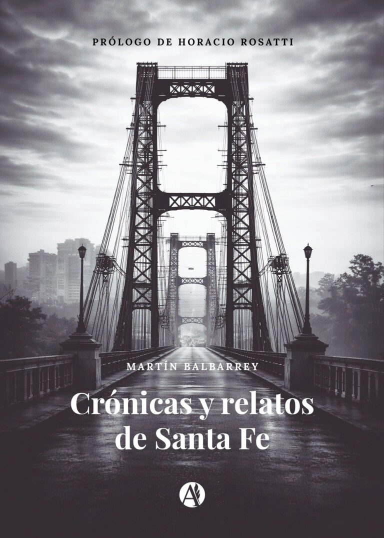 Portada del libro Crónicas y relatos de Santa Fe de Martin Balbarrey