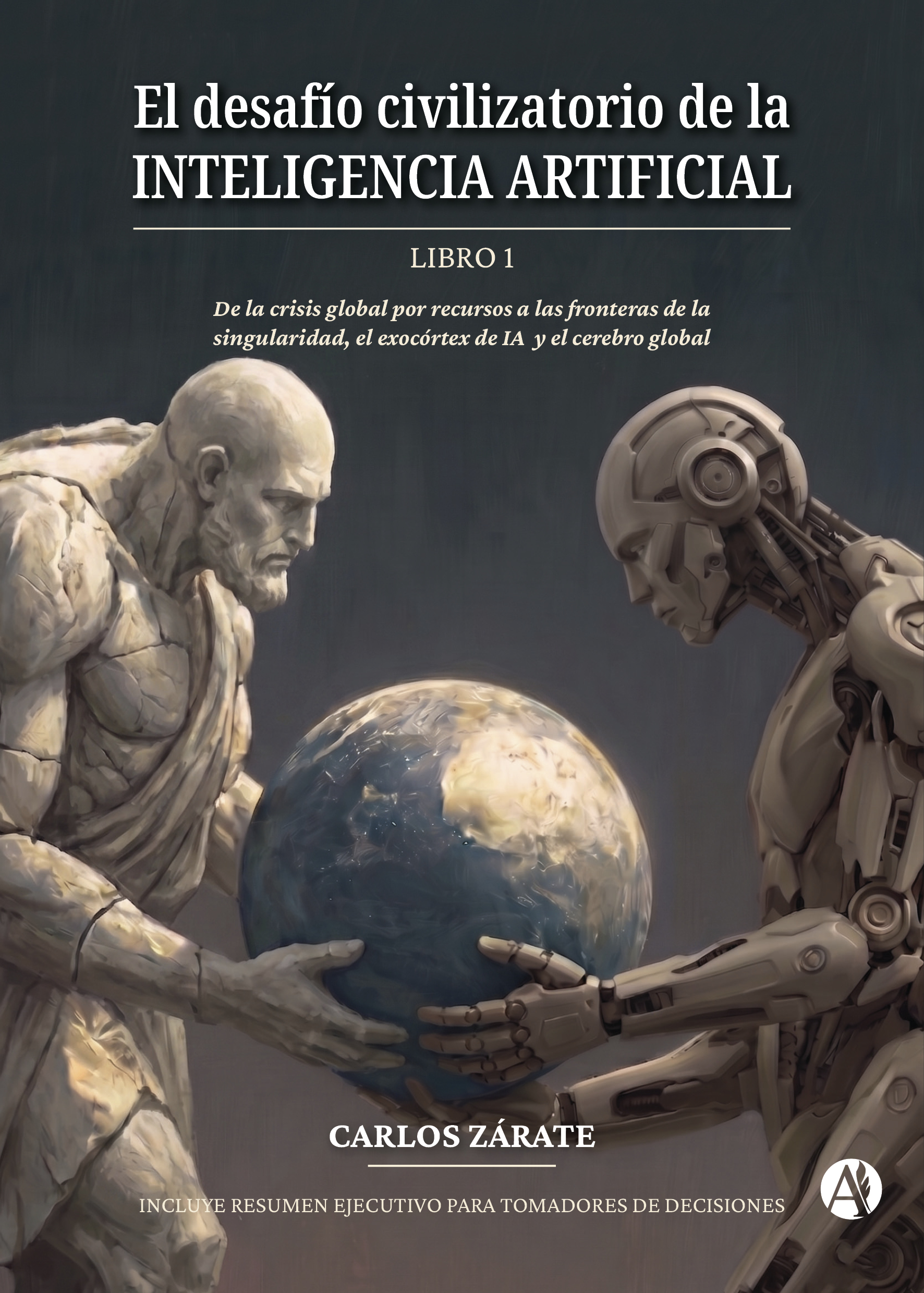 Portada del libro El desafío civilizatorio de la inteligencia artificial de Carlos Zarate