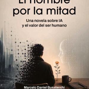Portada del libro El hombre por la mitad de Marcelo Daniel Busalacchi