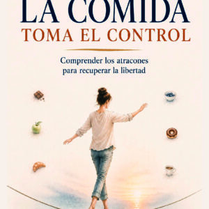 Libro portada Cuando la comida toma el control de Verónica Reckitt