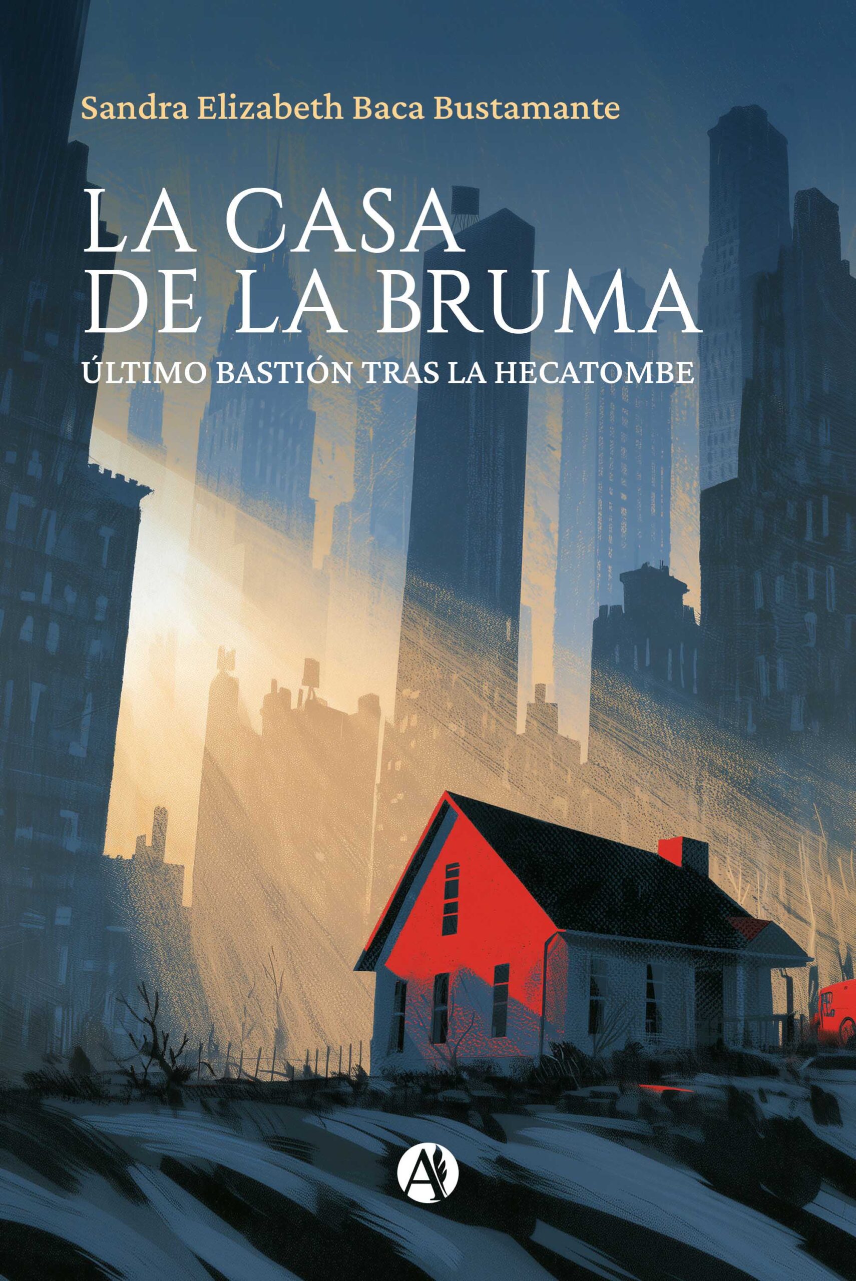 Porta del libro La casa de la bruma de Sandra Elizabeth Baca Bustamante