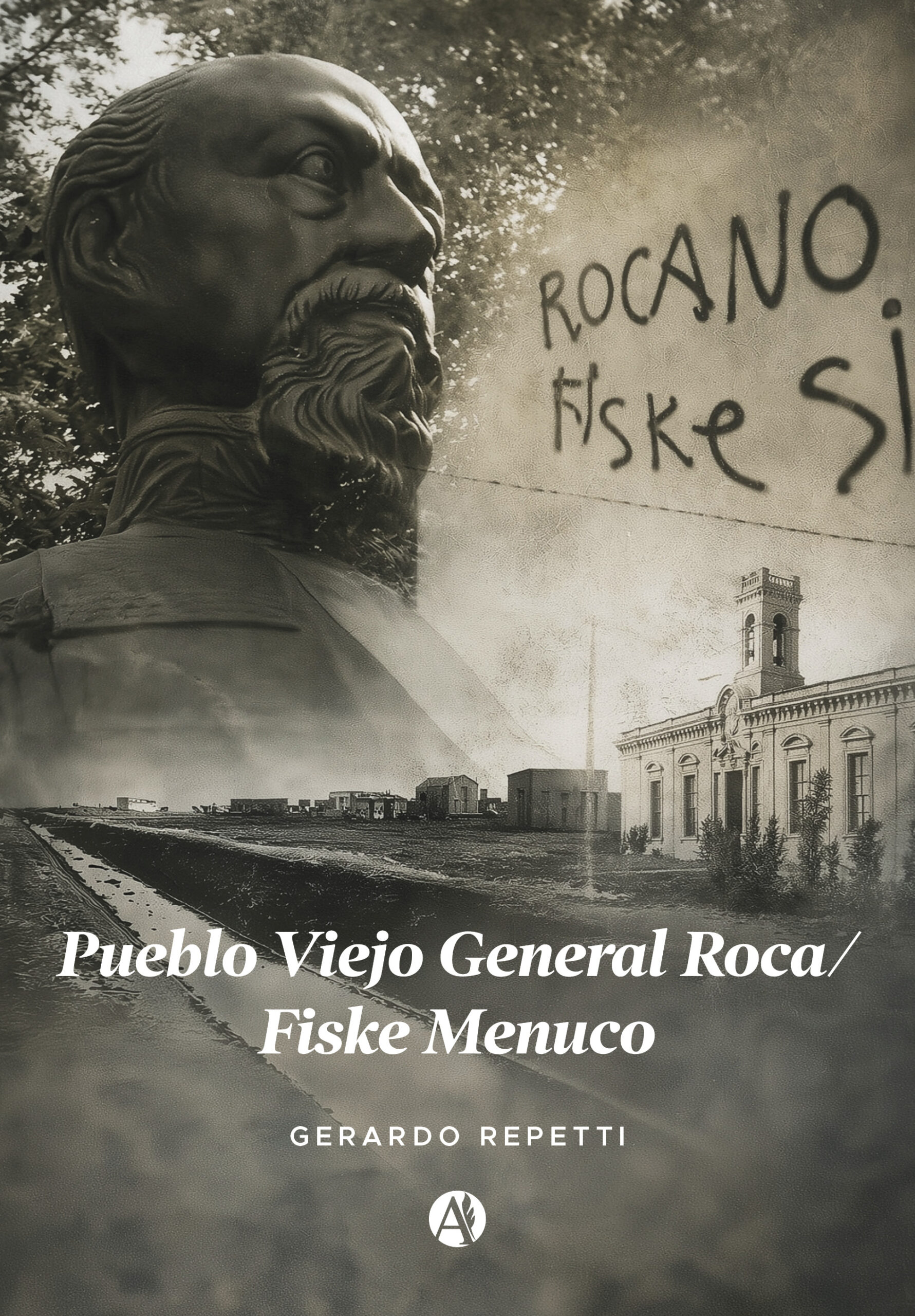 Portada del libro Pueblo Viejo General Roca Fiske Menuco de Gerardo Repetti,.