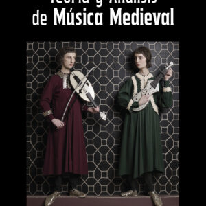 Portada del libro Teoria y Analisis de Musica Medieval de Edgardo Martinez