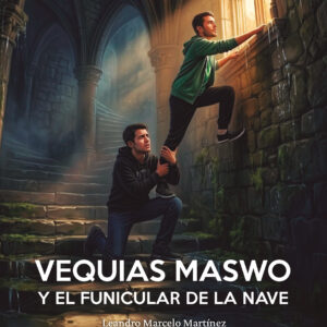 Portada del libro Vequias Maswo y el funicular de la nave de Leandro Marcelo Martínez