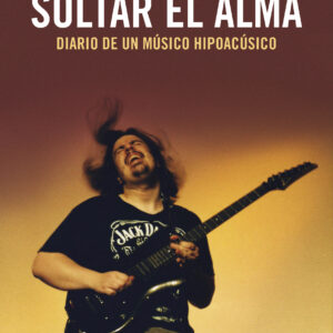 Portada del libro Soltar el Alma de Javier Collado
