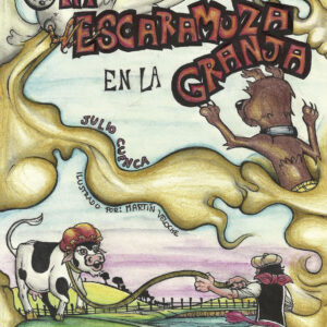 Una escaramuza en la granja - Julio Cuenca