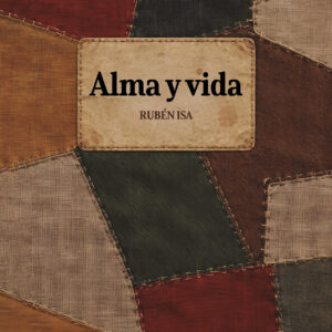 Portada del libro Alma y vida de Rubén Isa.
