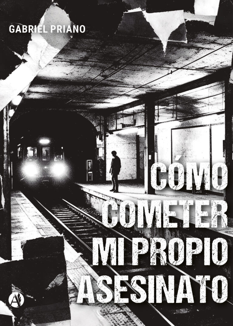 Portada del libro Cómo cometer mi propio asesinato de Gabriel Priano.