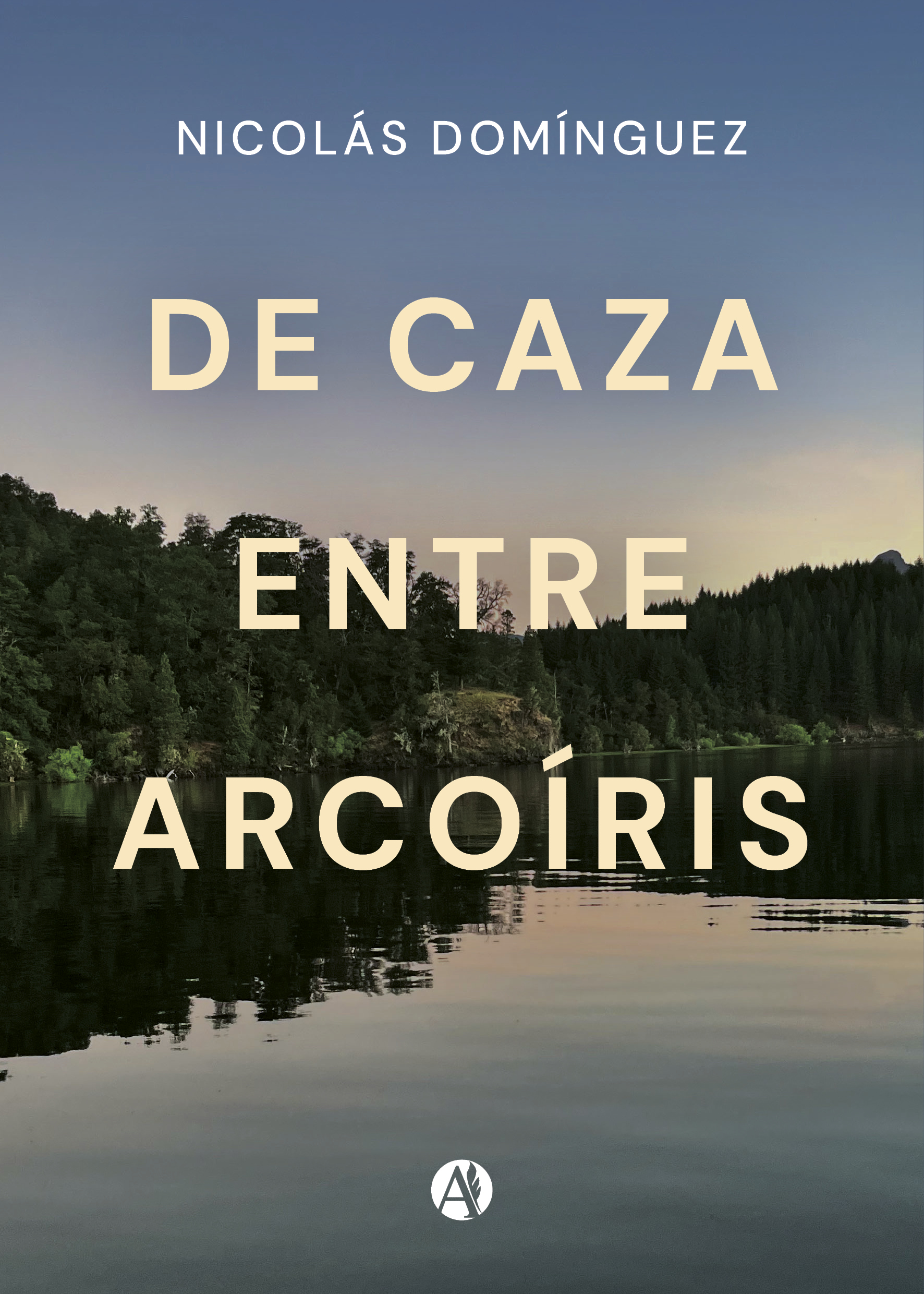 Portada del libro De caza entre arcoíris de Nicolás Domínguez.